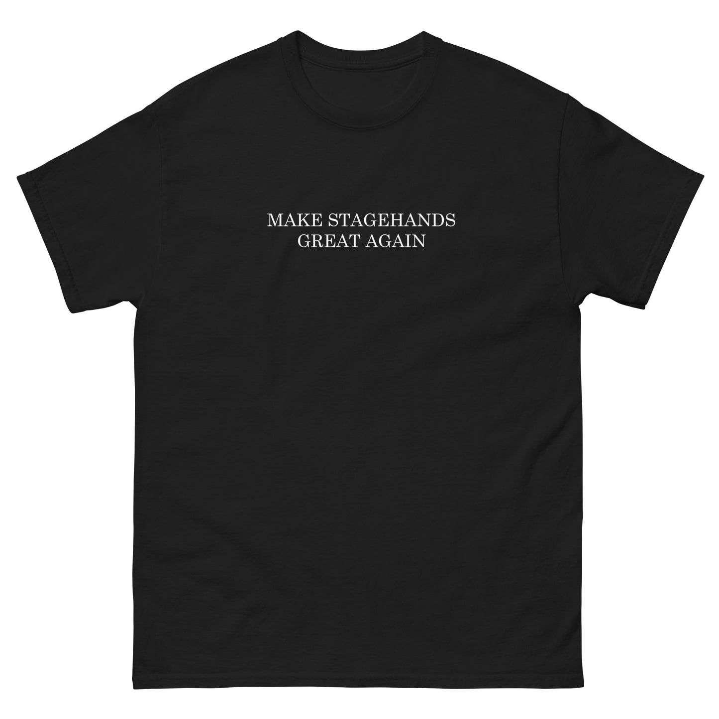 Make Stagehands Great Again Tee